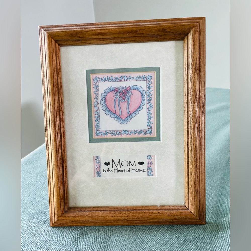 Mom is the heart of home!